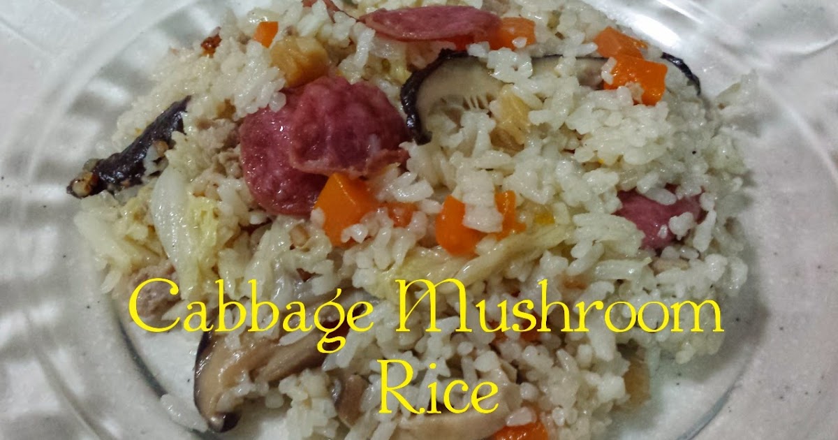 LY's Kitchen Ventures Cabbage Mushroom Rice